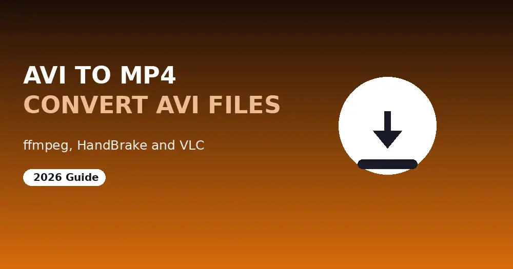 AVI to MP4: How to Convert AVI Files (2026 Guide)