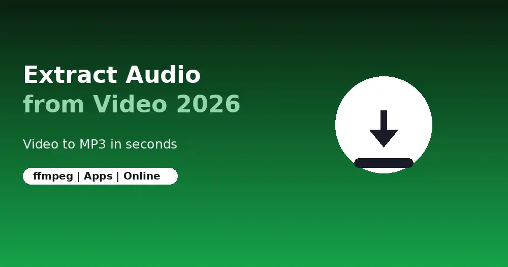 Extract Audio from Video: The Free Video-to-MP3 Guide (2026)