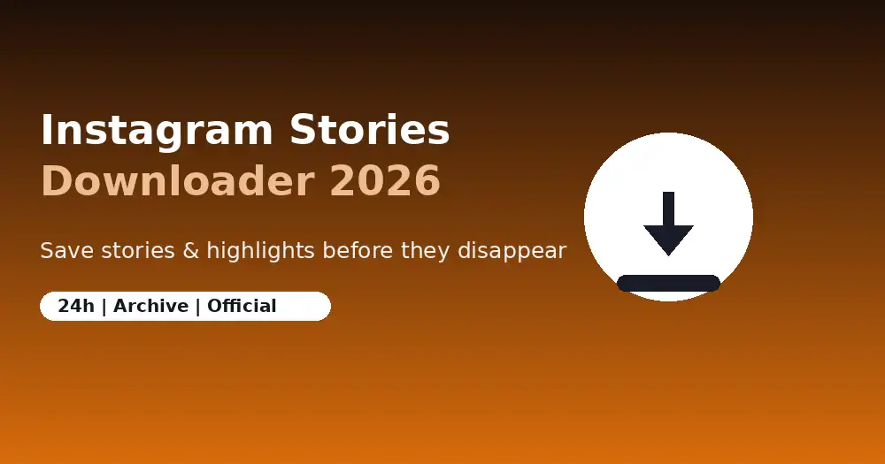 Instagram Story Downloader: Save Stories & Highlights Before They Disappear (2026)