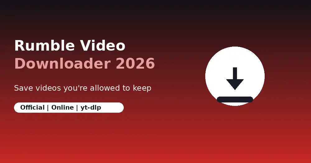 Rumble Video Downloader: Save Videos from Rumble (2026)