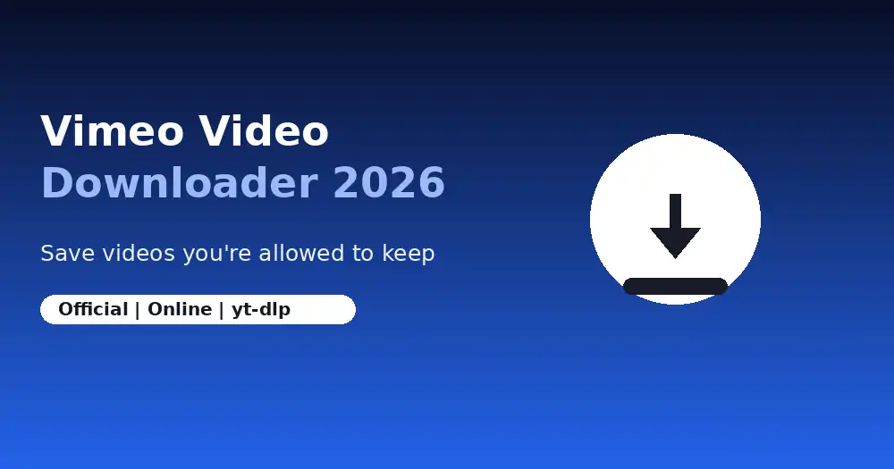 Vimeo Video Downloader: Save Any Vimeo Video (2026)