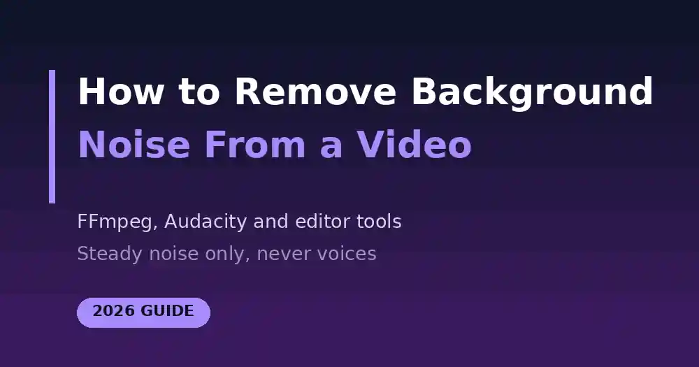How to Remove Background Noise From Video (Free Tools, 2026)