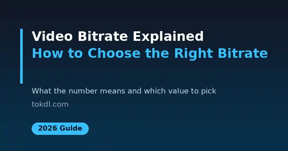 Video Bitrate Explained: How to Choose the Right Bitrate (2026 Guide)